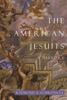Hardcover The American Jesuits: A History Book