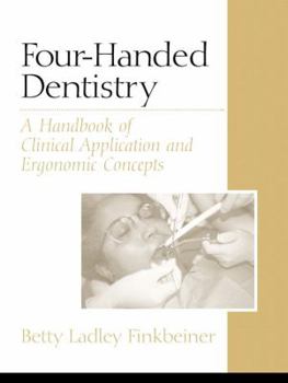 Paperback Four-Handed Dentistry: A Handbook of Clinical Application and Ergonomic Concepts Book