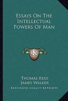 Paperback Essays On The Intellectual Powers Of Man Book