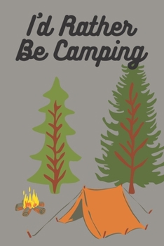 Paperback I'd Rather Be Camping: Blank Lined Journal Book