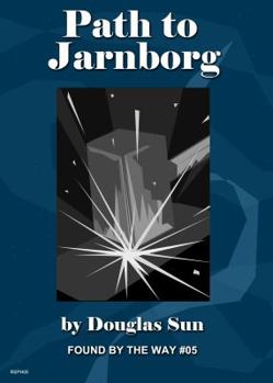 Paperback Path to Jarnborg: Found by the Way #05 Book