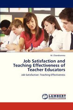 Paperback Job Satisfaction and Teaching Effectiveness of Teacher Educators Book