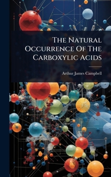 Hardcover The Natural Occurrence Of The Carboxylic Acids Book