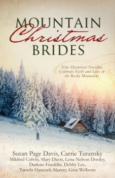 Paperback Mountain Christmas Brides: Nine Historical Novellas Celebrate Faith and Love in the Rocky Mountains Book