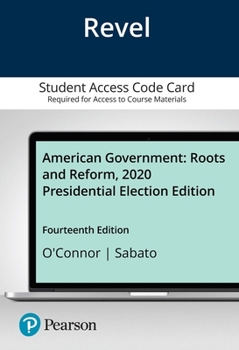Printed Access Code Revel for American Government: Roots and Reform, 2020 Presidential Election Edition -- Access Card Book