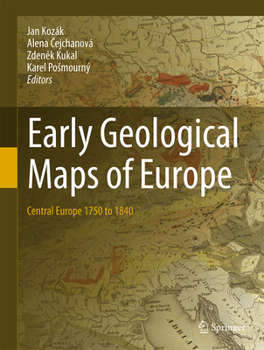Hardcover Early Geological Maps of Europe: Central Europe 1750 to 1840 Book