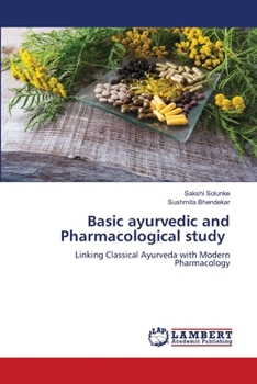 Paperback Basic ayurvedic and Pharmacological study Book