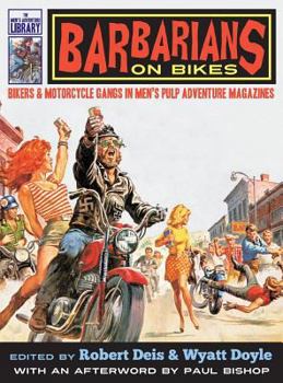 Hardcover Barbarians on Bikes: Bikers and Motorcycle Gangs in Men's Pulp Adventure Magazines Book