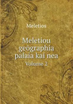 Paperback Meletiou geōgraphia palaia kai nea Volume 2 [Greek] Book