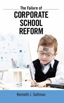 Hardcover Failure of Corporate School Reform Book