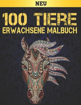 100 Neu Tiere Erwachsene Malbuch: Malbuch Stressabbau Tier Designs 100 Tiere Erwachsene Malbuch Löwen Drachen Elaphanten Hunde Katzen Katzen Pferde Eu