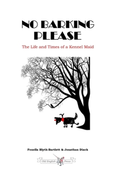 Paperback No Barking Please: The Life and Times of a Kennel Maid Book