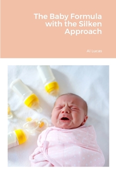 Paperback The Baby Formula with the Silken Approach Book
