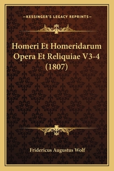 Paperback Homeri Et Homeridarum Opera Et Reliquiae V3-4 (1807) [Greek, Ancient (To 1453)] Book