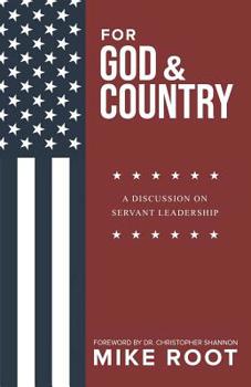 Paperback For God and Country: A Discussion on Servant Leadership Book