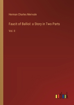 Paperback Faucit of Balliol: a Story in Two Parts: Vol. II Book