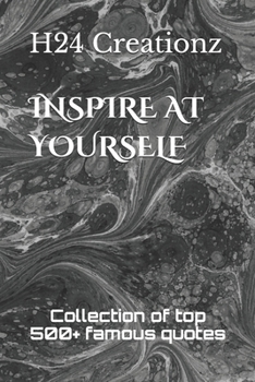 Paperback Inspire at Yourself: Collection of top 500+ famous quotes Book