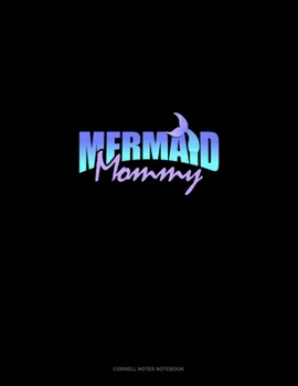 Paperback Mermaid Mommy: Cornell Notes Notebook Book
