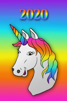 2020: Licorne arc-en-ciel - Agenda - Planificateur Hebdomadaire et Mensuel - Agenda semainier 2020 - Calendrier des semaines 2020 - 20 pages Adresses - 12 pages relev� de temps