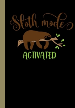 Paperback Sloth Mode Activated: An Empowering Girl's Journal/Diary Book
