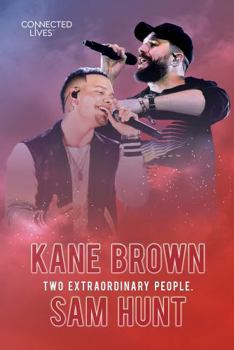 Connected Lives: Kane Brown/Sam Hunt