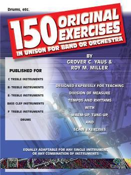 Paperback 150 Original Exercises in Unison for Band or Orchestra: Drums Book