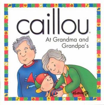 Paperback Caillou at Grandma and Grandpa's Book