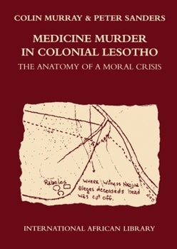 Hardcover Medicine Murder in Colonial Lesotho: The Anatomy of a Moral Crisis Book