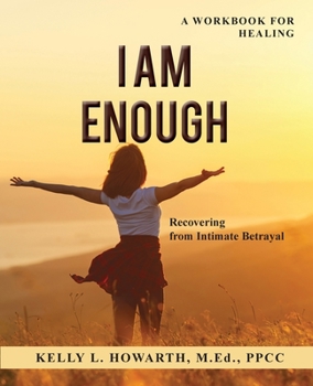 Paperback I AM ENOUGH-Recovering from Intimate Betrayal Book