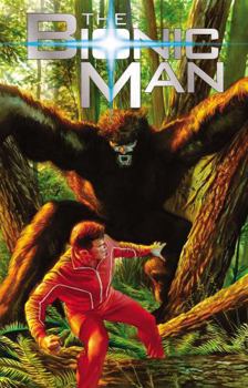The Bionic Man Vol. 2: Bigfoot - Book  of the Bionic Man