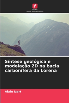 Paperback Síntese geológica e modelação 2D na bacia carbonífera da Lorena [Portuguese] Book