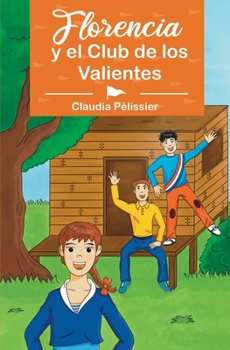 Paperback Florencia y el Club de los Valientes [Spanish] Book