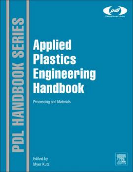 Hardcover Applied Plastics Engineering Handbook: Processing and Materials Book