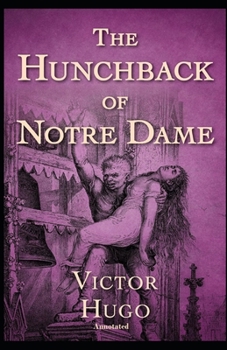Paperback The Hunchback of Notre Dame Annotated Book