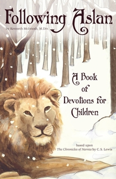 Paperback Following Aslan: Devotions for Children Book