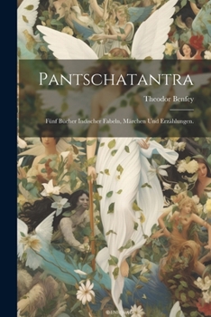 Paperback Pantschatantra: Fünf Bücher indischer Fabeln, Märchen und Erzählungen. [German] Book