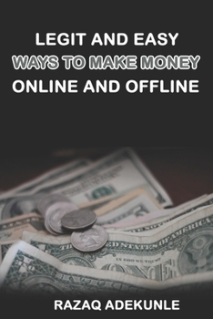 Paperback Legit and Easy Ways to Make Money Online and Offline Book