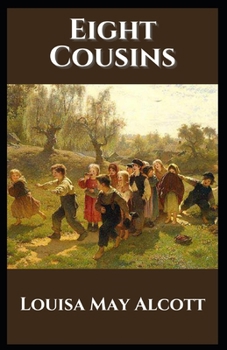 Paperback Eight Cousins: Illustrated Book