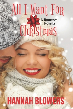 Paperback All I Want For Christmas (A Romance Novella) Book