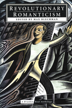Paperback Revolutionary Romanticism: A Drunken Boat Anthology Book