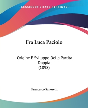 Paperback Fra Luca Paciolo: Origine E Sviluppo Della Partita Doppia (1898) Book