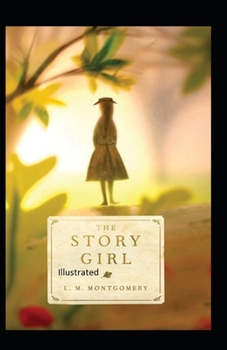 Paperback The Story Girl Illustrated Book