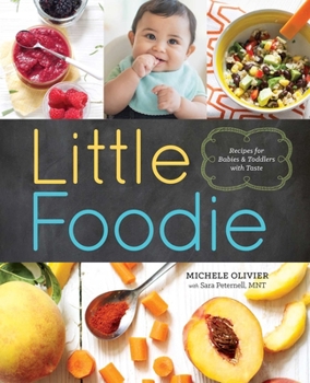 Paperback Little Foodie: Baby Food Recipes for Babies and Toddlers with Taste Book