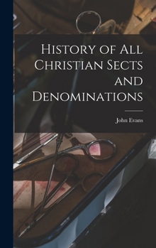 Hardcover History of All Christian Sects and Denominations Book