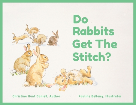 Paperback Do Rabbits Get The Stitch? Book