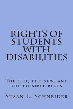 Paperback Rights of Students with Disabilities: The old, the new, and the possible blues Book