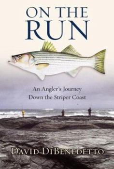 Hardcover On the Run: An Angler's Journey Down the Striper Coast Book