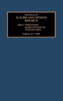 Advances in Futures and Options Research, Volume 10