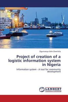 Paperback Project of Creation of a Logistic Information System in Nigeria Book
