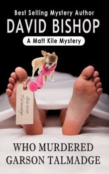 Paperback Who Murdered Garson Talmadge, a Matthew Kile Mystery Book